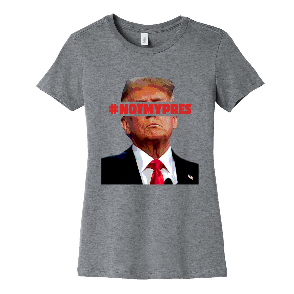 Not My President Womens Cotton Tee Unisex