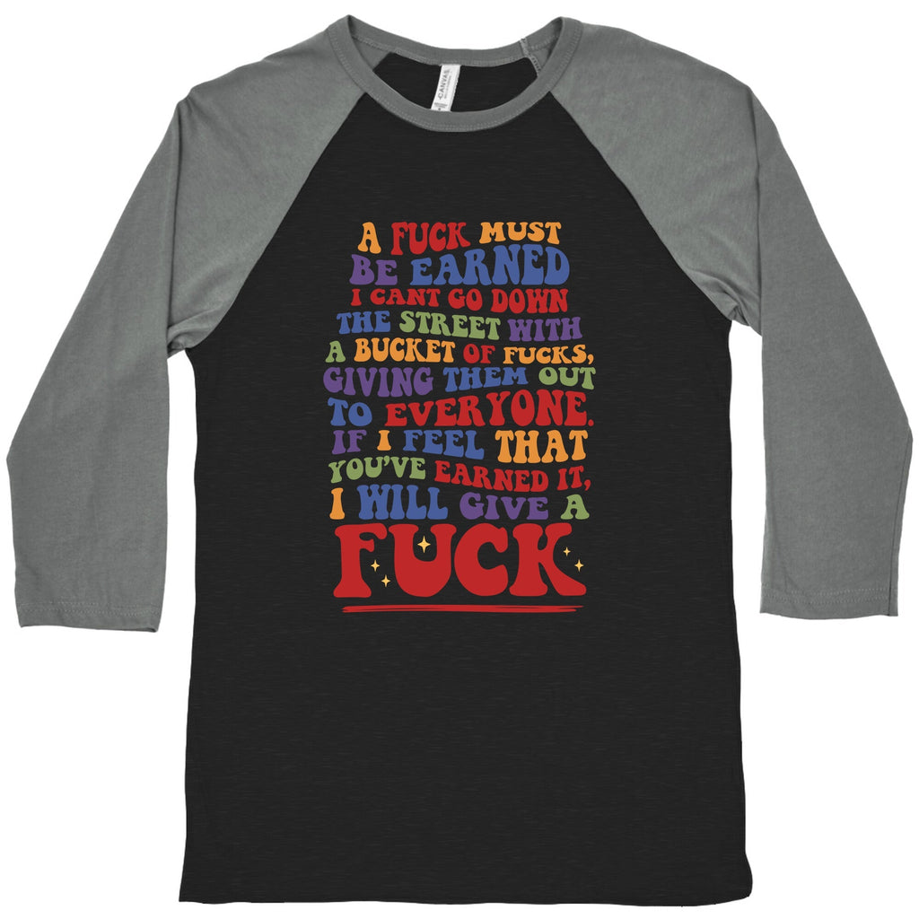 A Fuck Must Be Earned Baseball Tee Unisex
