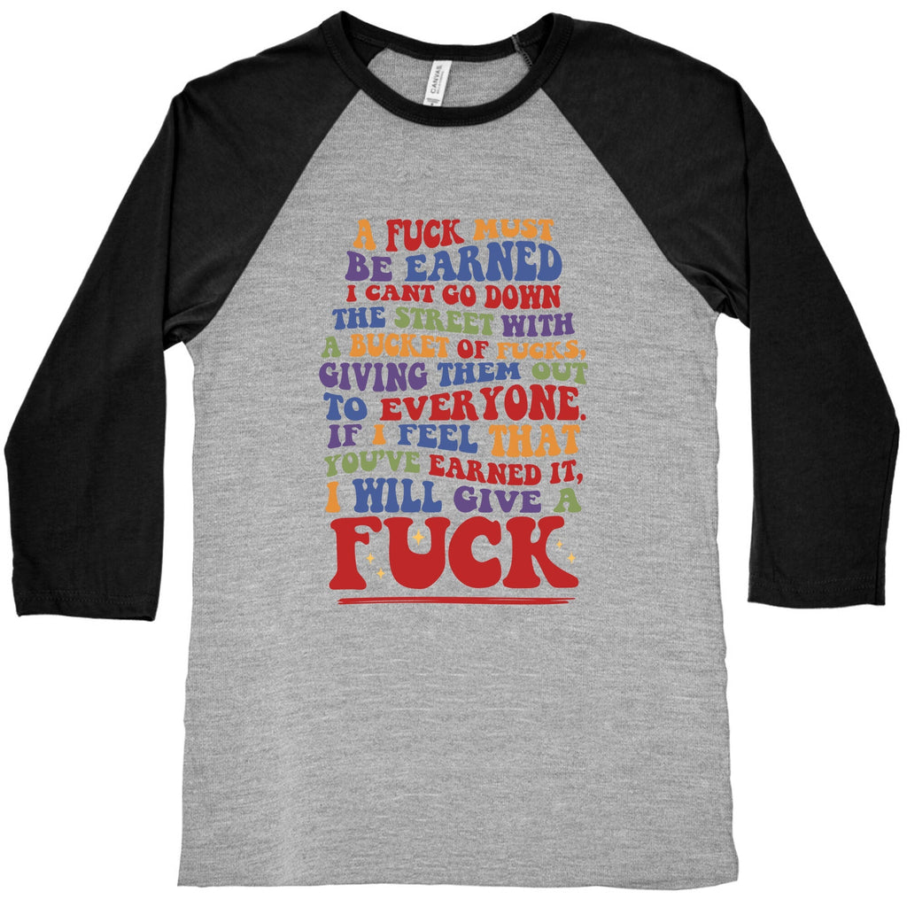 A Fuck Must Be Earned Baseball Tee Unisex