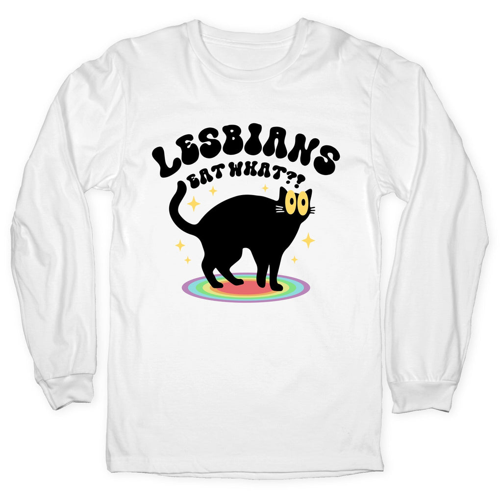 Lesbians Eat What Cat Longsleeve Tee Unisex