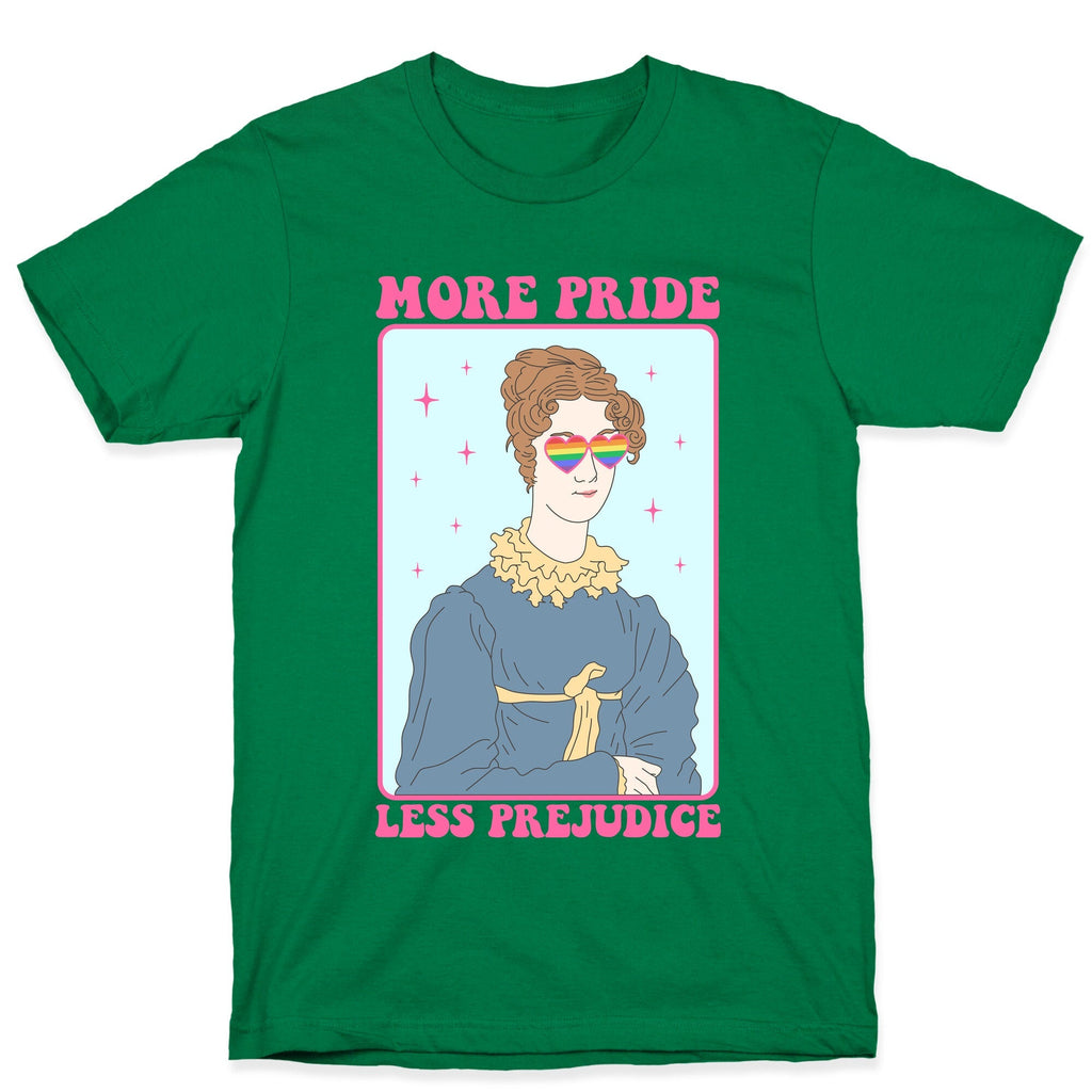 More Pride Less Prejudice Unisex