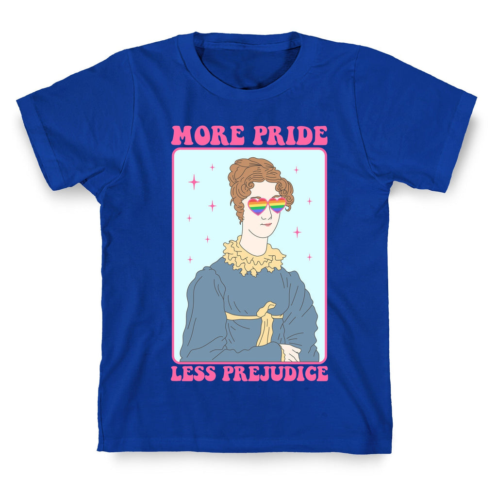 More Pride Less Prejudice Unisex