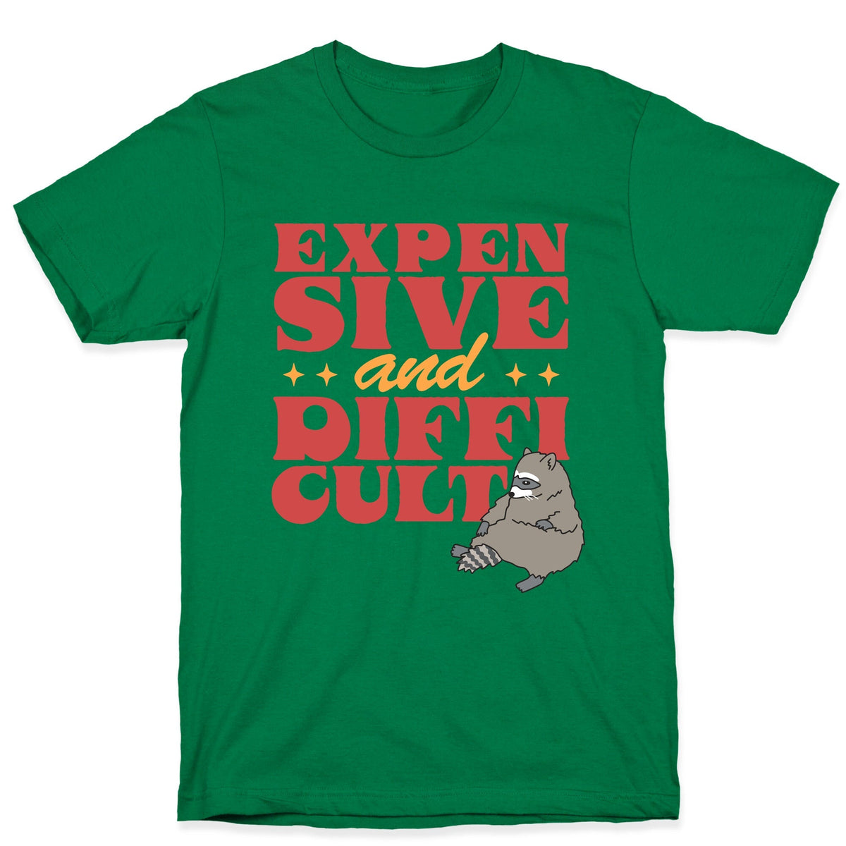 Raccoon Expensive and Difficult Unisex