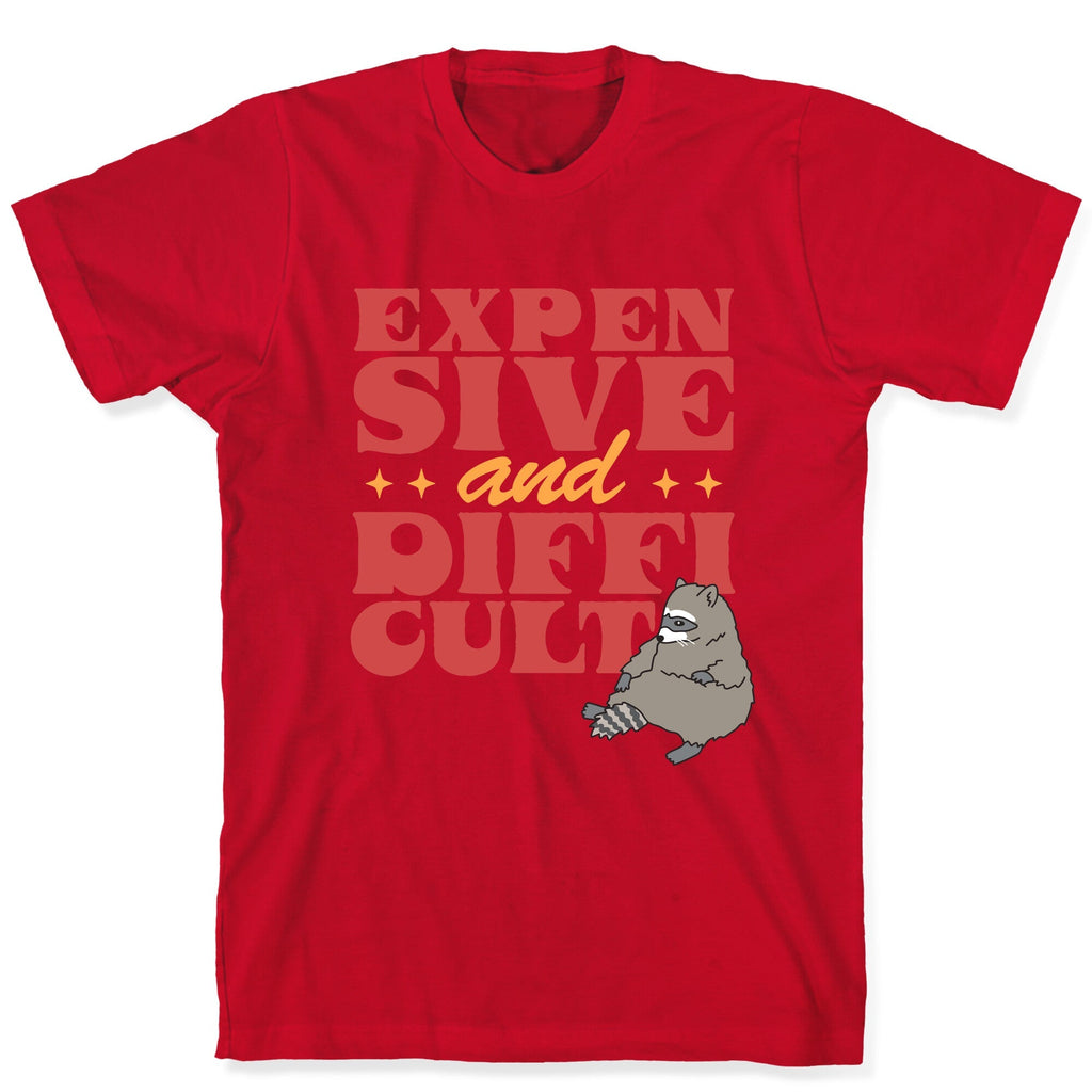 Raccoon Expensive and Difficult Unisex