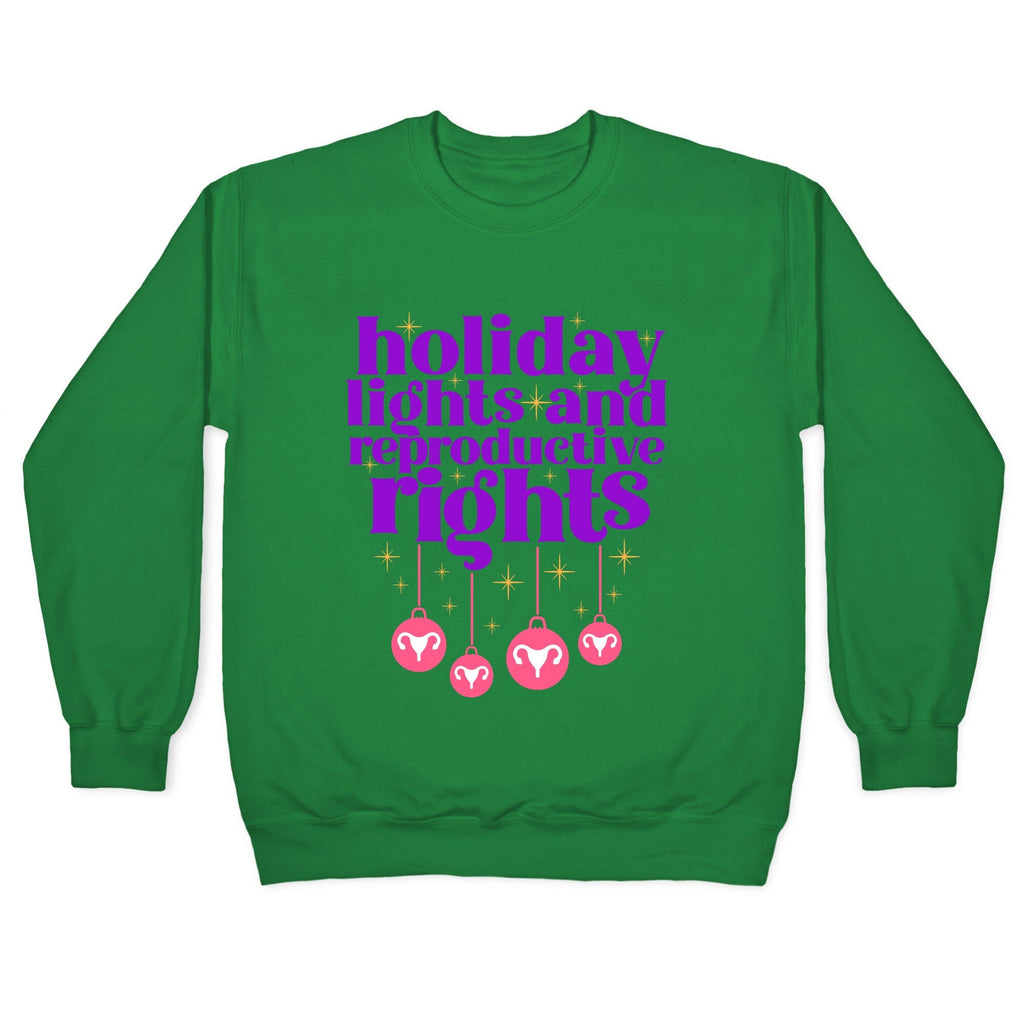 Holiday Lights & Reproductive Rights Crewneck Unisex