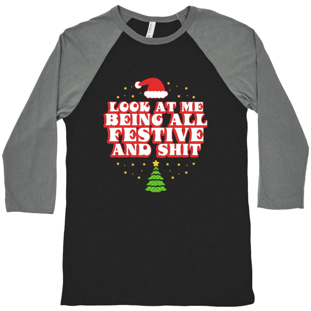 Look At Me Being All Festive Baseball Tee Unisex