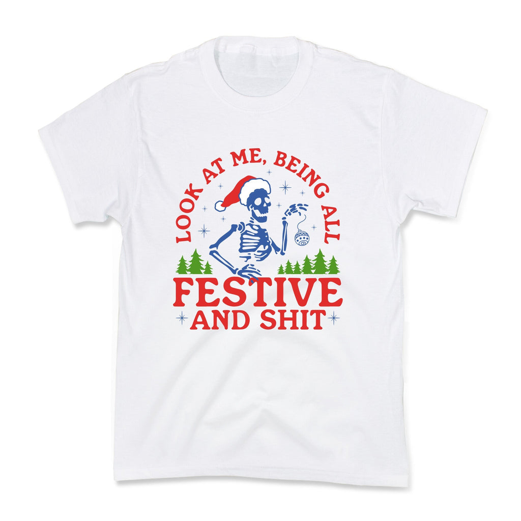 Look At Me Being All Festive Skeleton Kids Tee Unisex