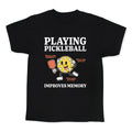 Playing Pickleball Improves Memory Kids Tee Unisex