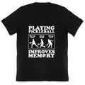 Playing Pickleball Improves Memory Funny V-Neck Unisex