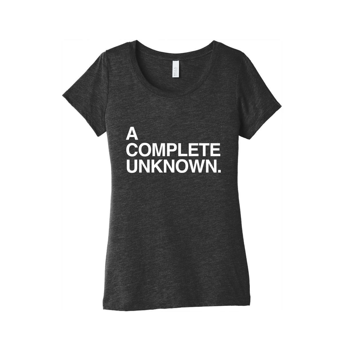 A Complete Unknown Womens Triblend Tee Unisex