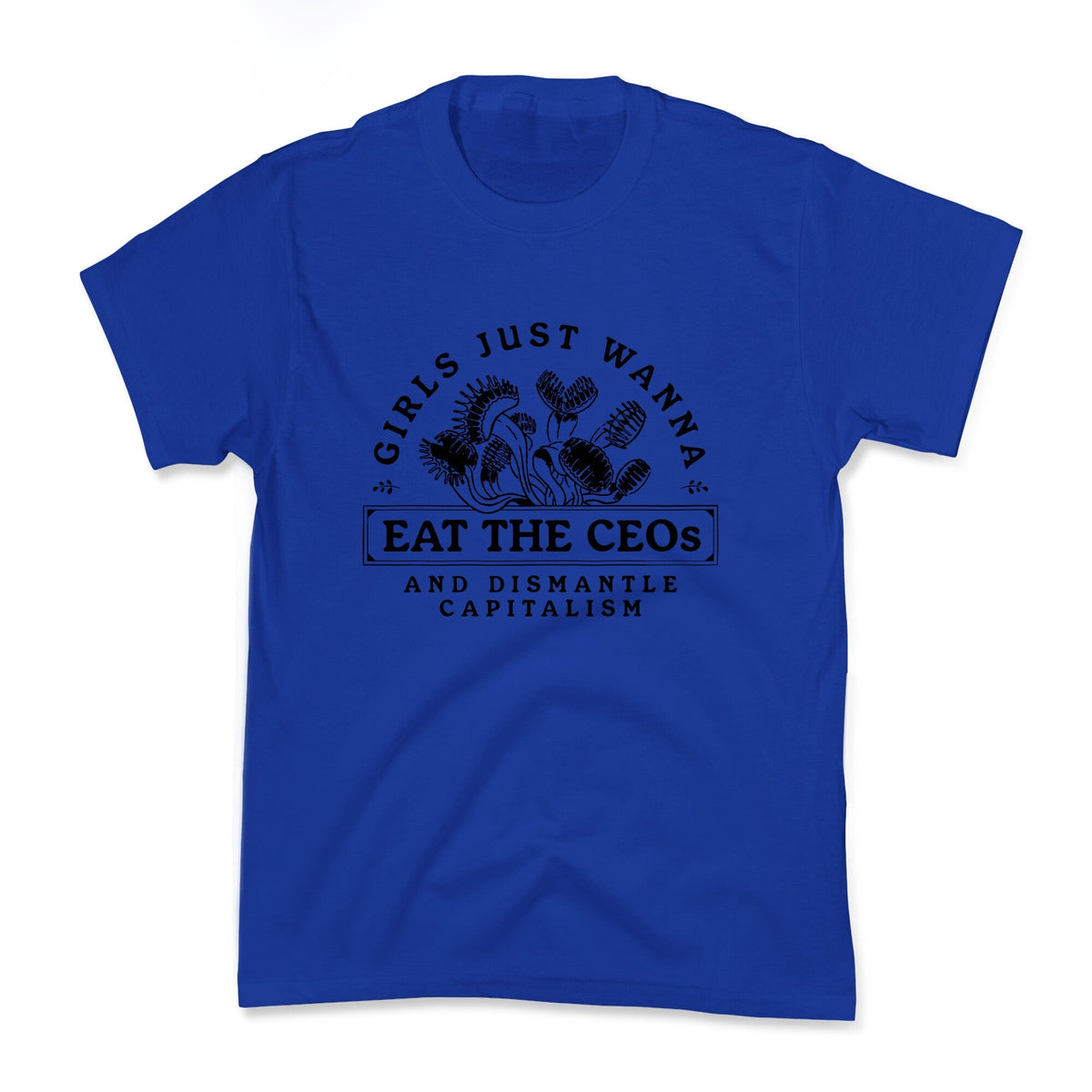 Girls Just Wanna Eat The CEOs Kids Tee Unisex