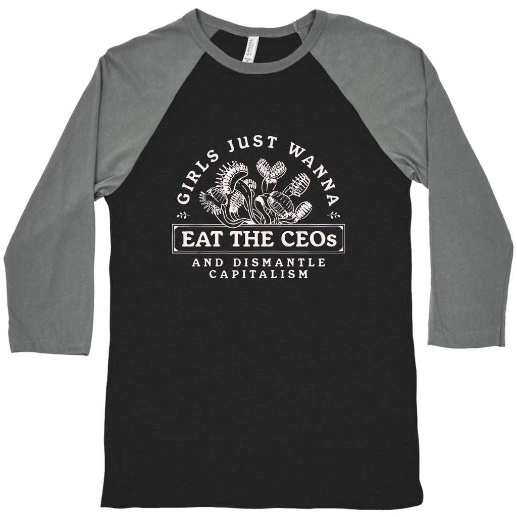 Girls Just Wanna Eat The CEOs Baseball Tee Unisex