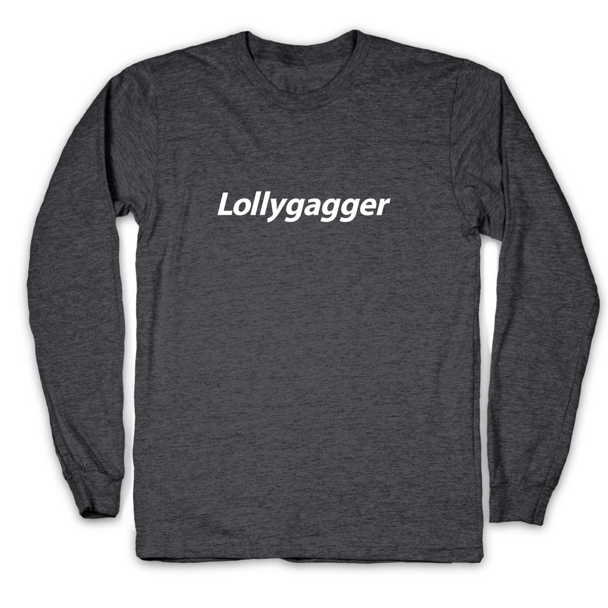 Lollygagger Longsleeve Tee Unisex