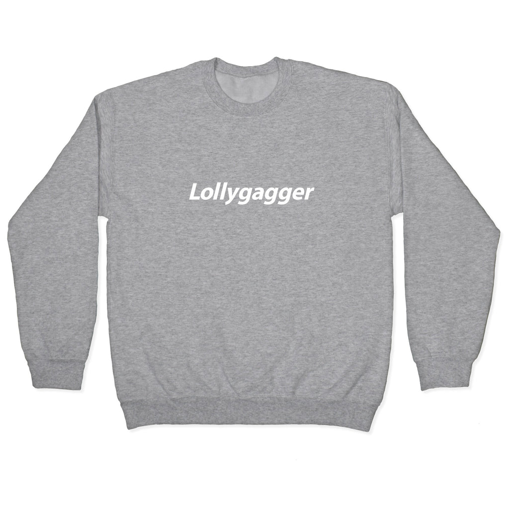 Lollygagger Crewneck Unisex