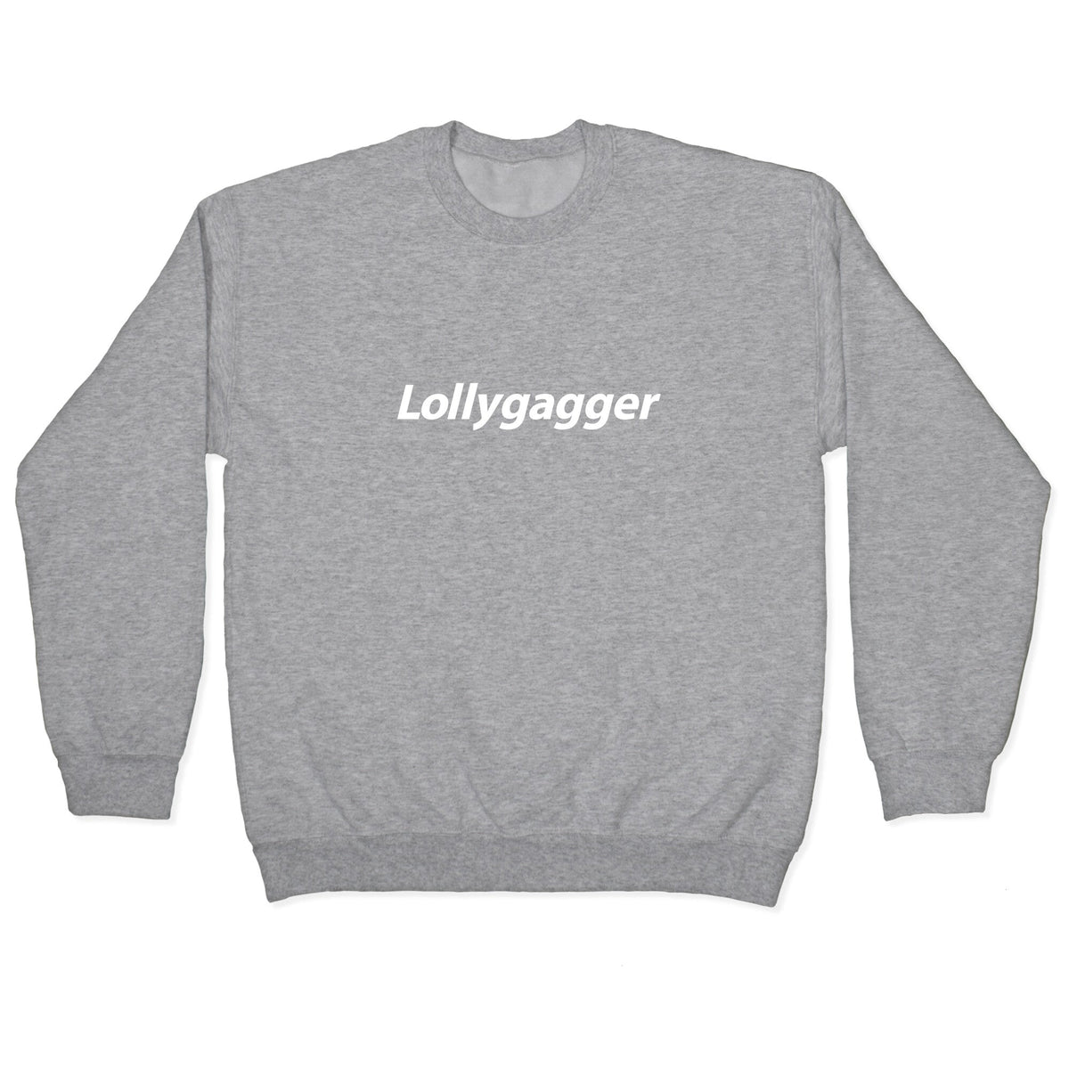 Lollygagger Crewneck Unisex