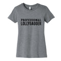 Professional Lollygagger Womens Cotton Tee Unisex