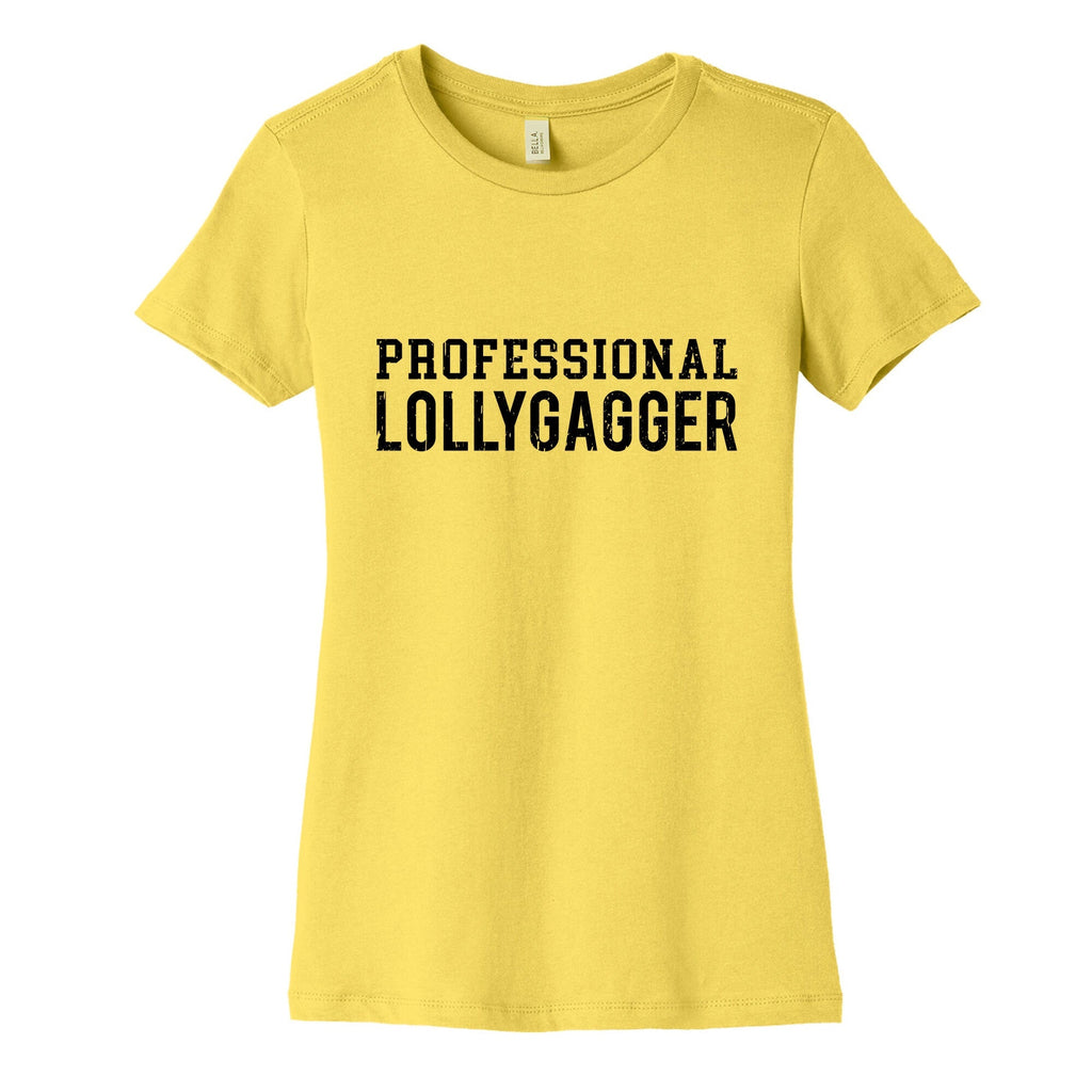 Professional Lollygagger Womens Cotton Tee Unisex