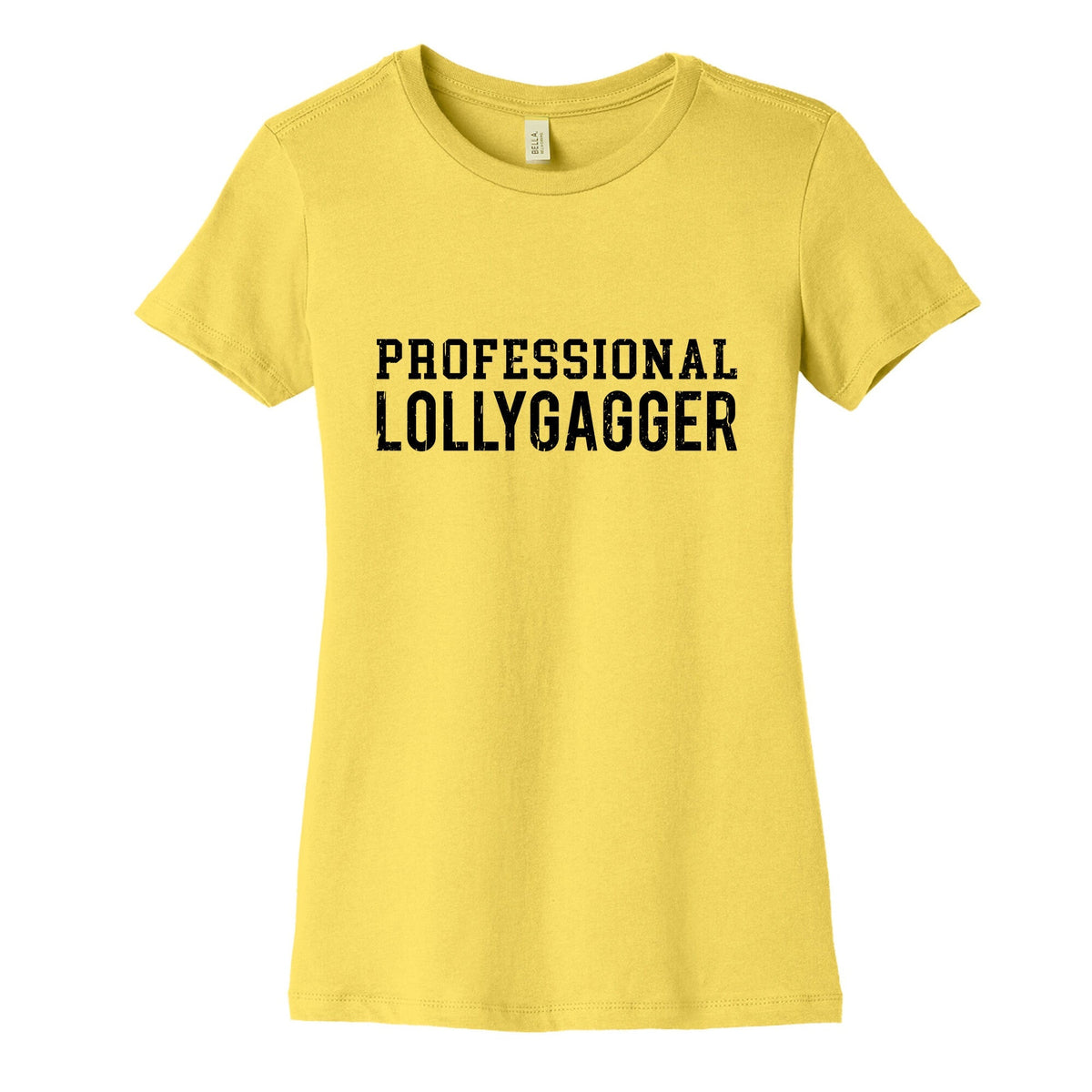 Professional Lollygagger Womens Cotton Tee Unisex