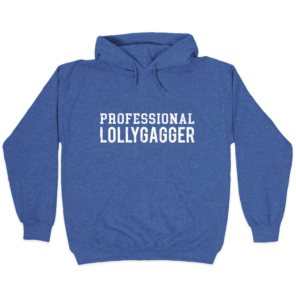 Professional Lollygagger Unisex
