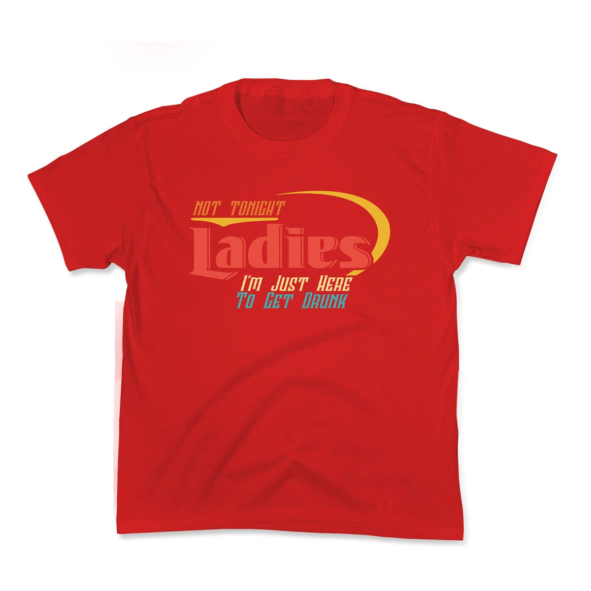 Not Tonight Ladies Kids Tee Unisex