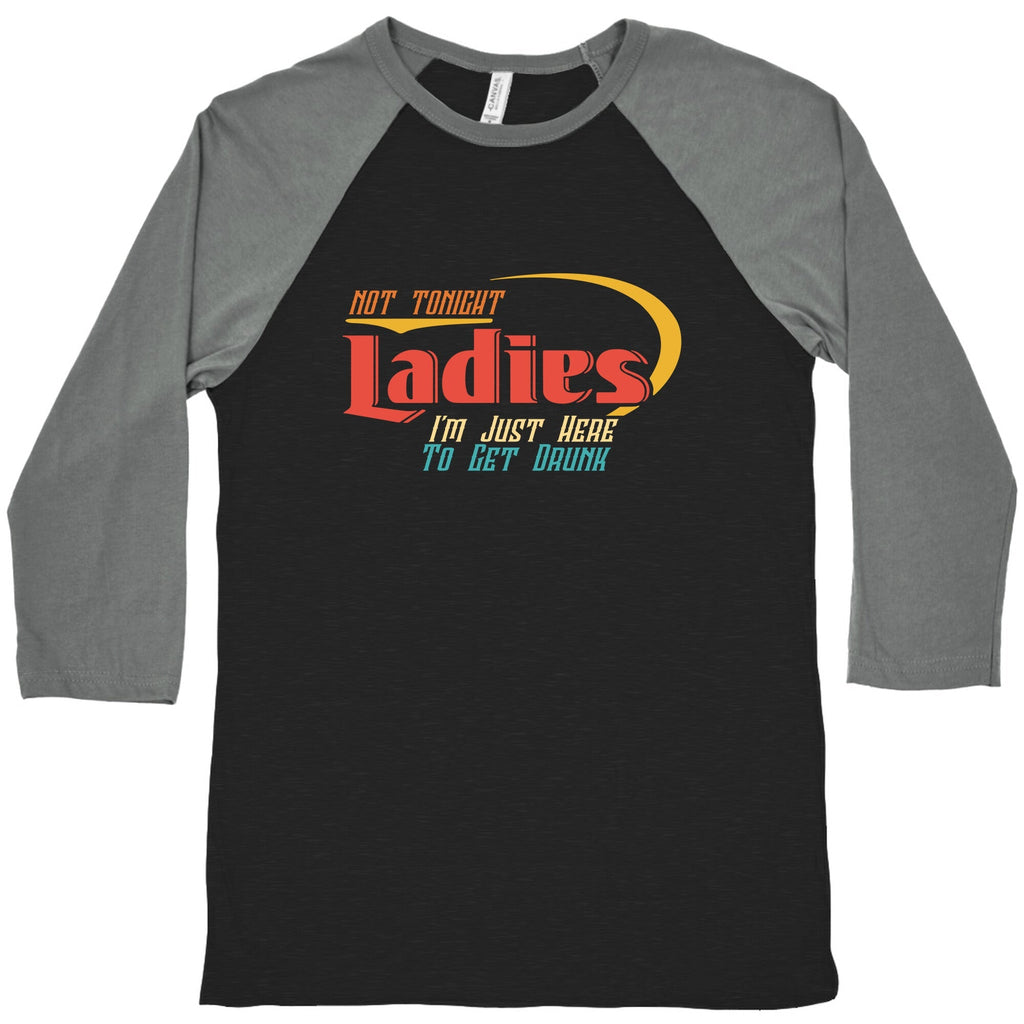 Not Tonight Ladies Baseball Tee Unisex