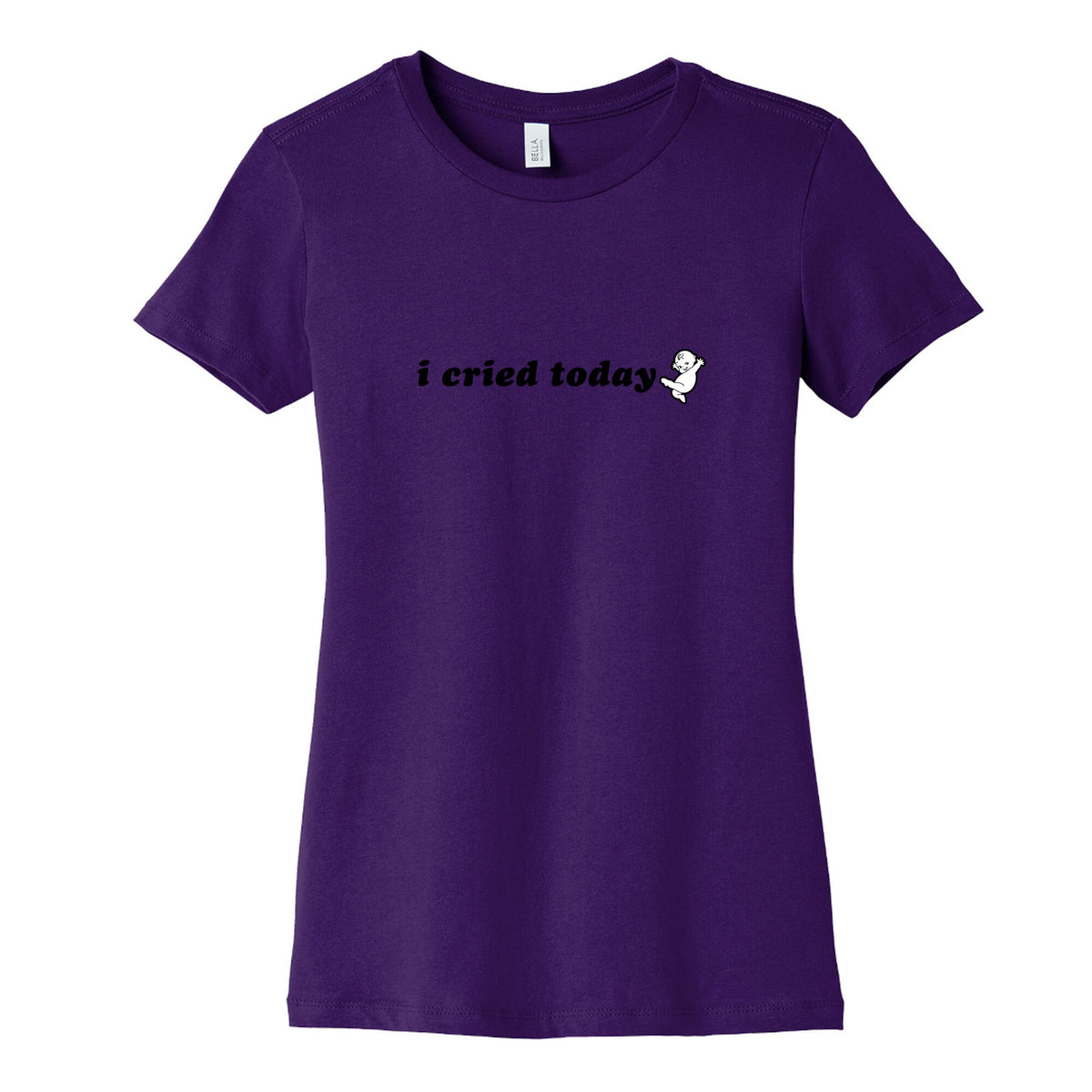 I Cried Today Baby Womens Cotton Tee Unisex