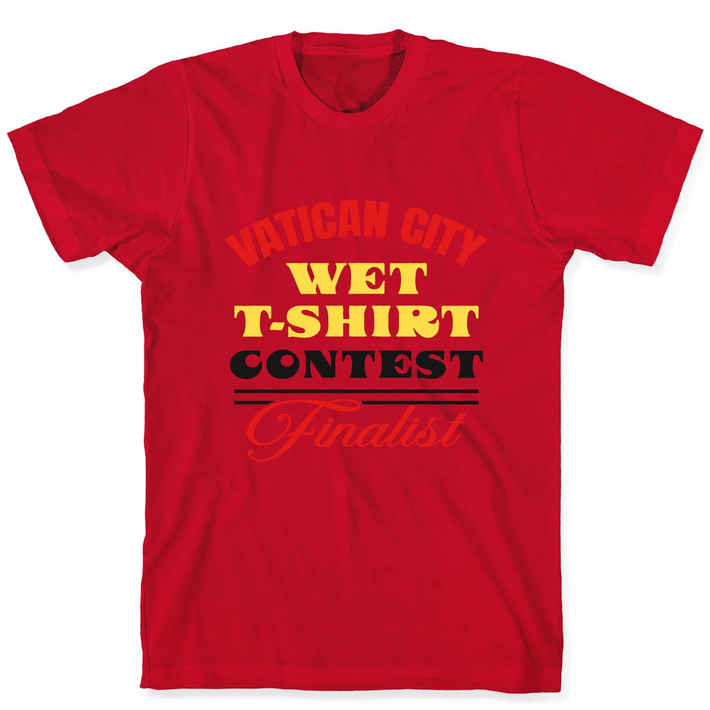 Vatican Wet T Shirt Contest Unisex
