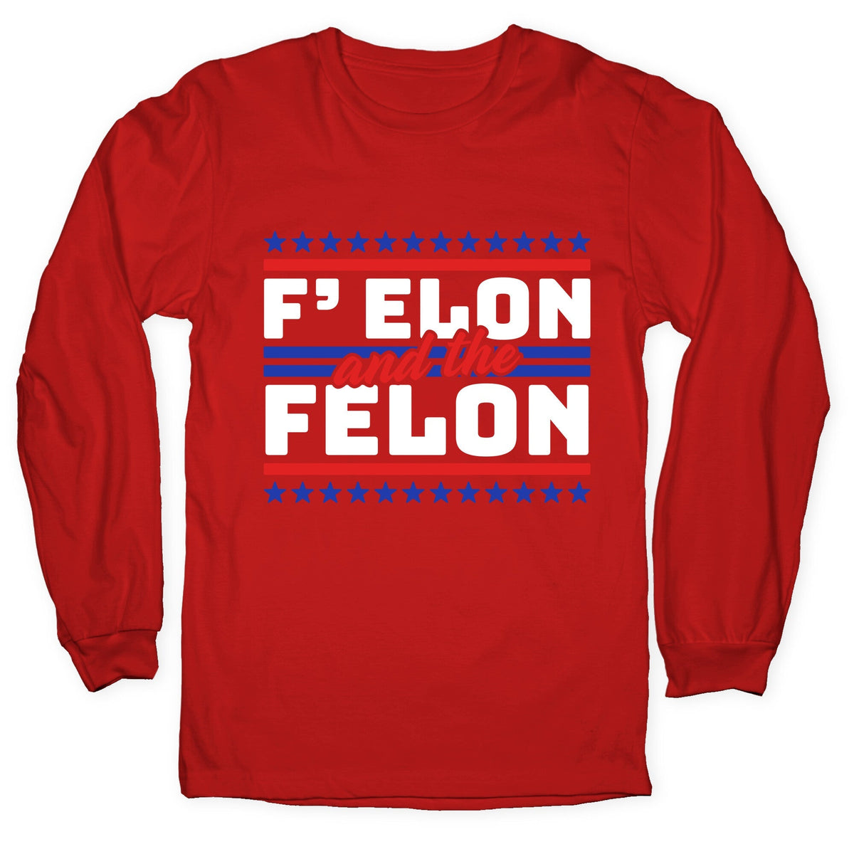 Elon & The Felon Longsleeve Tee Unisex