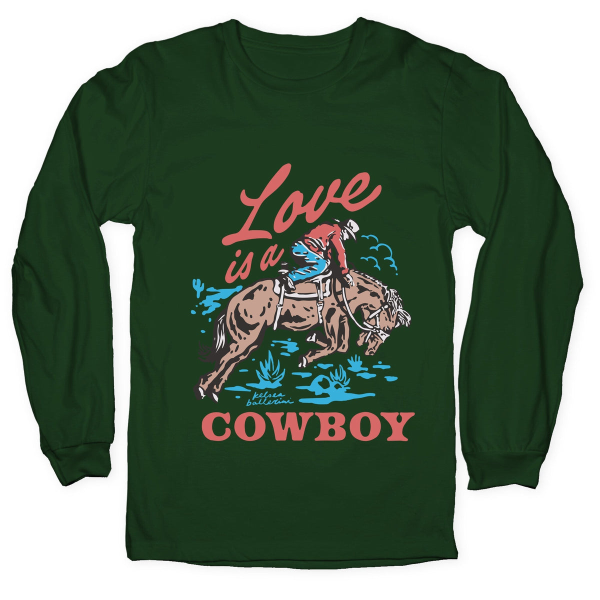 Kelsea Ballerini Love Is A Cowboy Longsleeve Tee Unisex