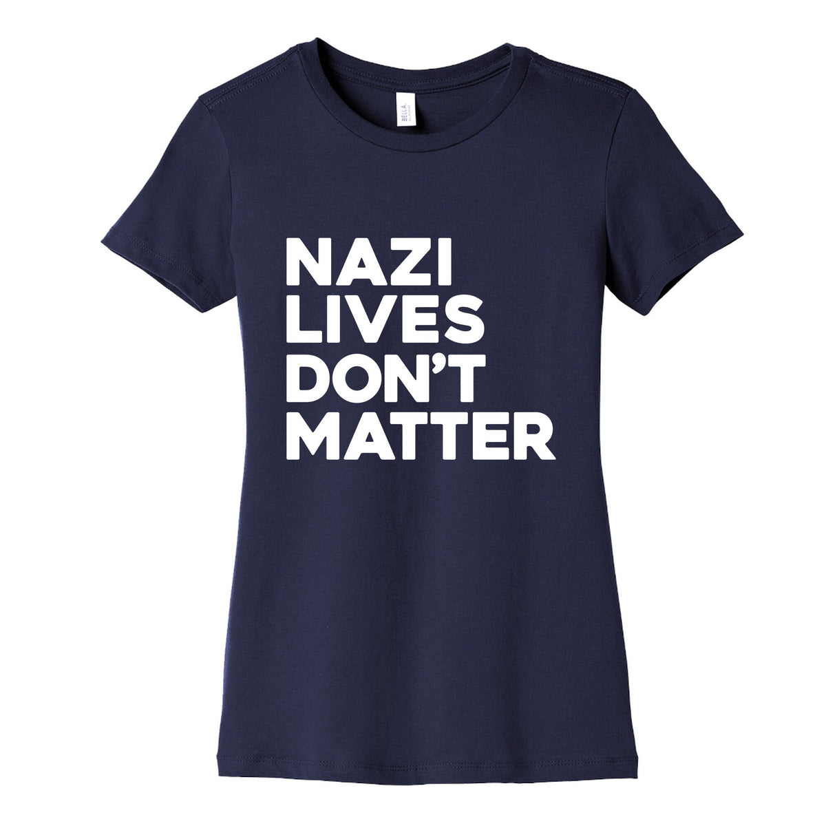 Nazi Lives Dont Matter Womens Cotton Tee Unisex