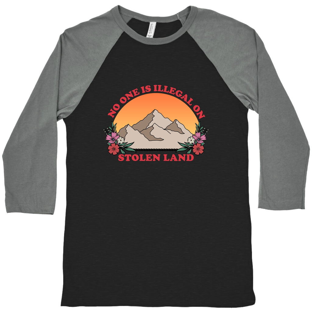 No One Is Illegal On Stolen Land Mountain Baseball Tee Unisex