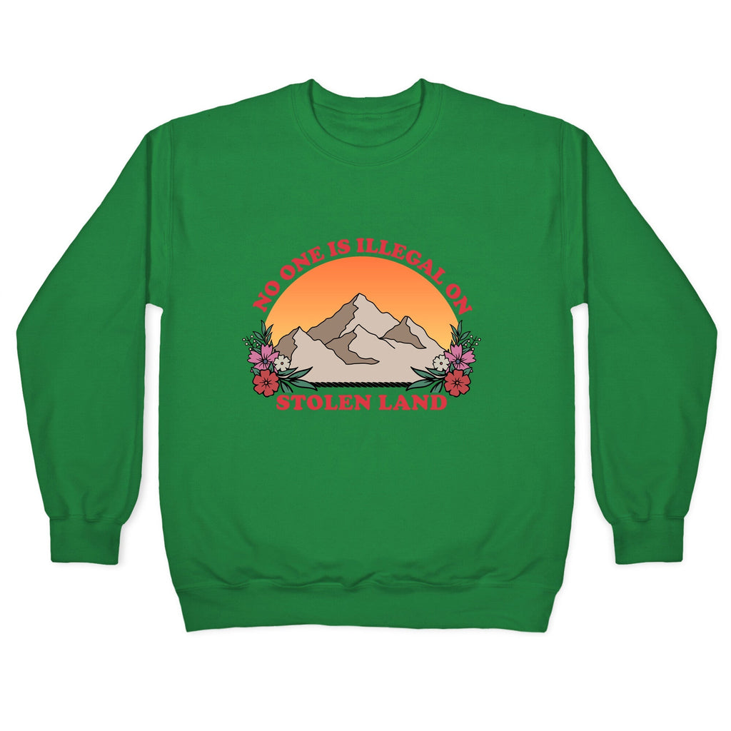 No One Is Illegal On Stolen Land Mountain Crewneck Unisex