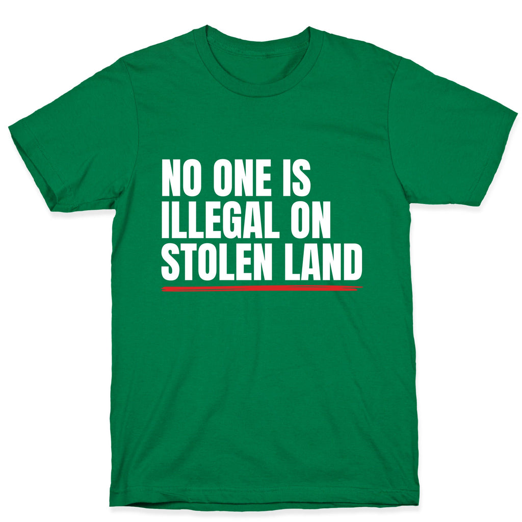 No One Is Illegal On Stolen Land Unisex