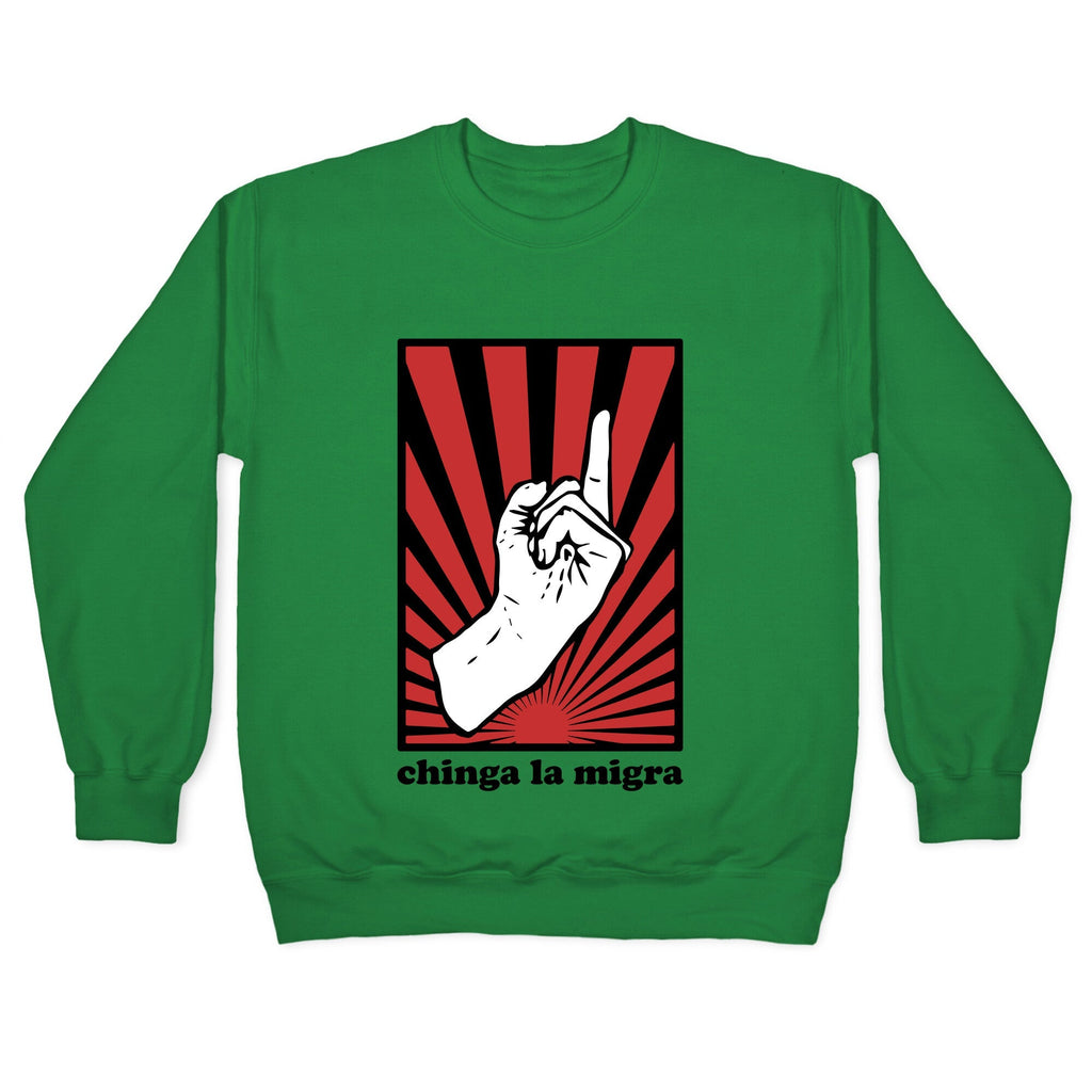 Chinga La Migra Crewneck Unisex