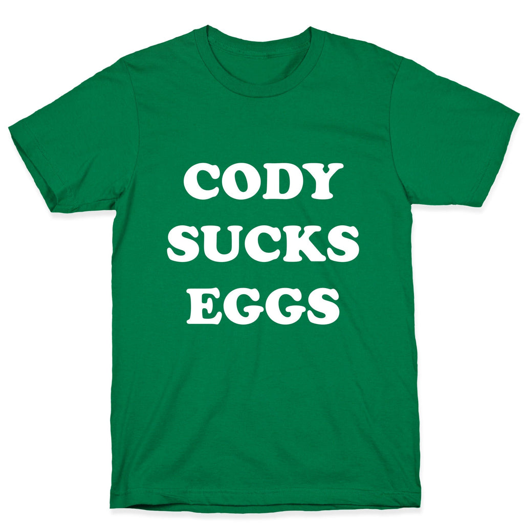 Cody Sucks Eggs Unisex