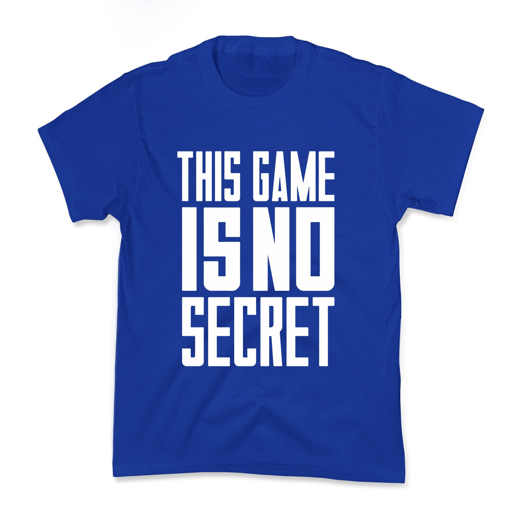 This Game Is No Secret Kids Tee Unisex