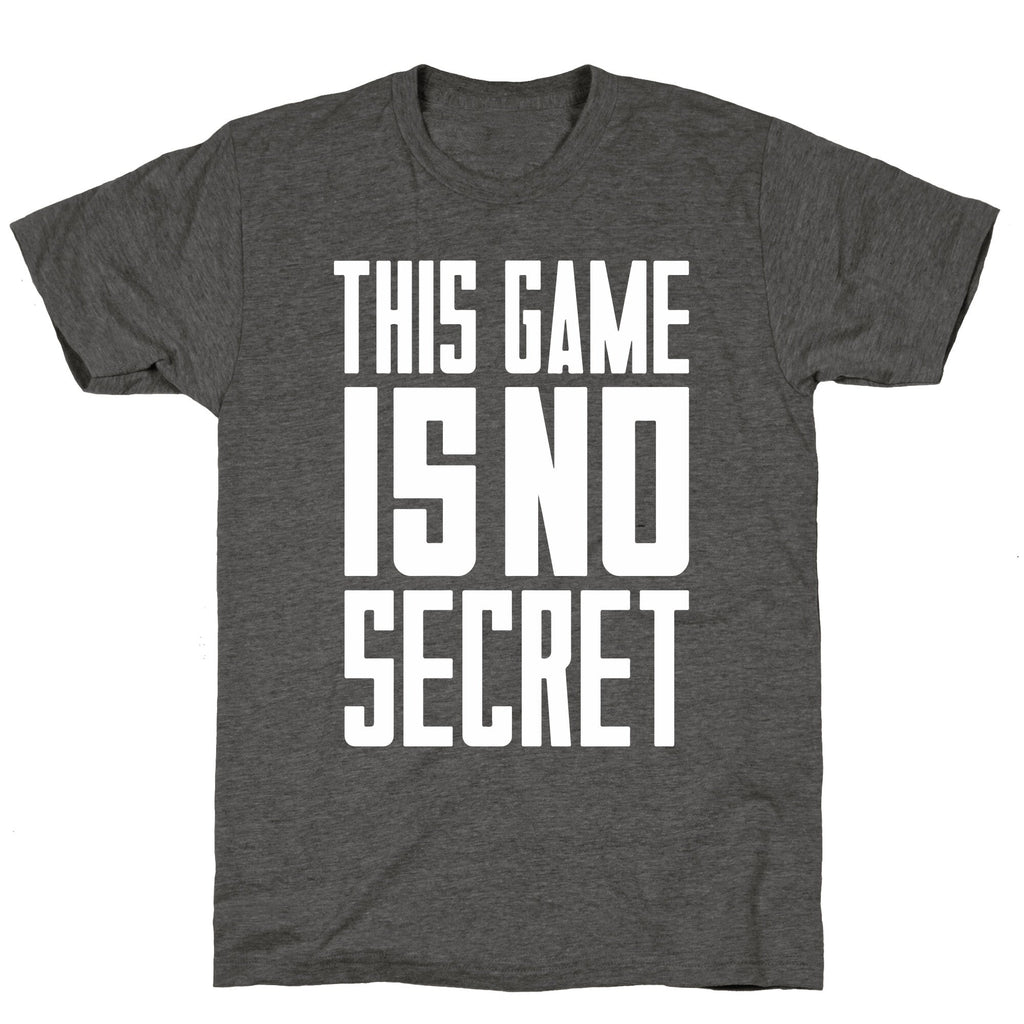 This Game Is No Secret Unisex Triblend Tee Unisex