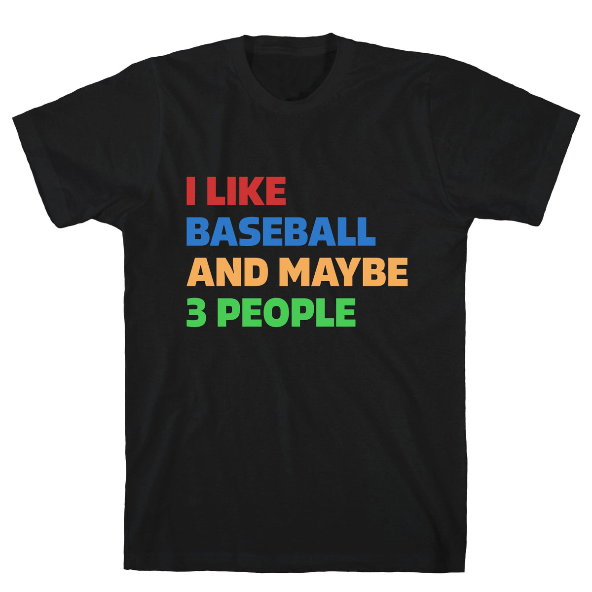 I Like Baseball and Maybe 3 People Unisex