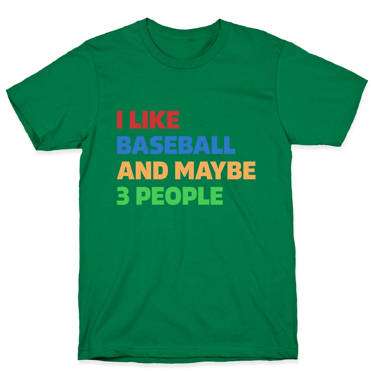 I Like Baseball and Maybe 3 People Unisex