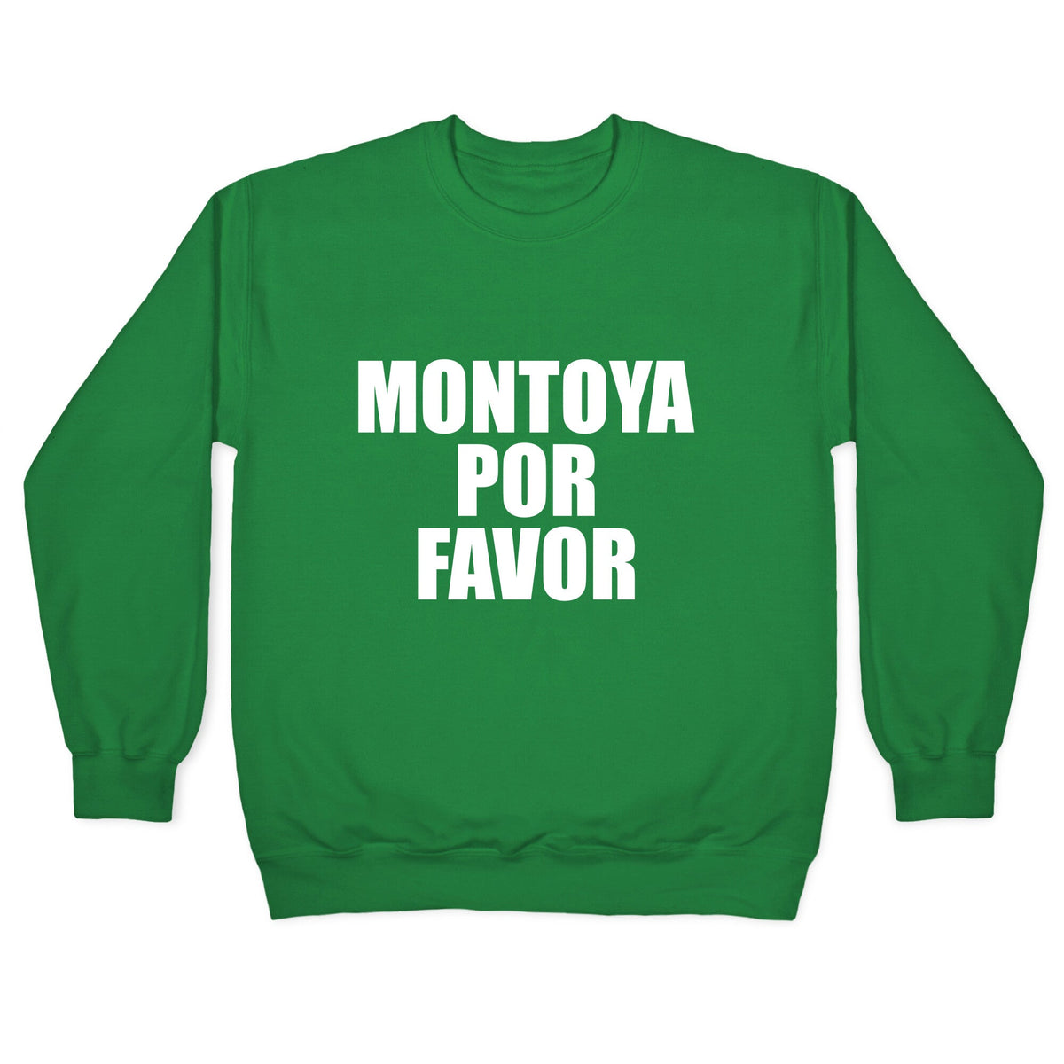 Montoya Por Favor Text Crewneck Unisex