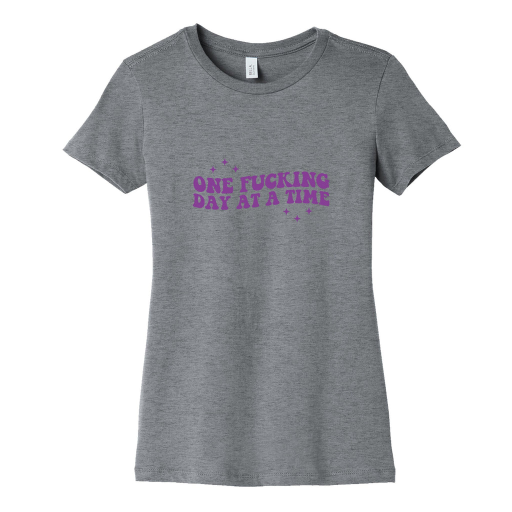 One Fucking Day At A Time Womens Cotton Tee Unisex