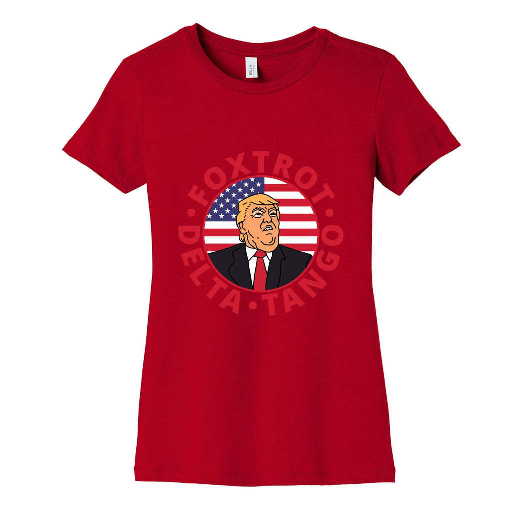 Foxtrot Delta Tango Trump Womens Cotton Tee Unisex