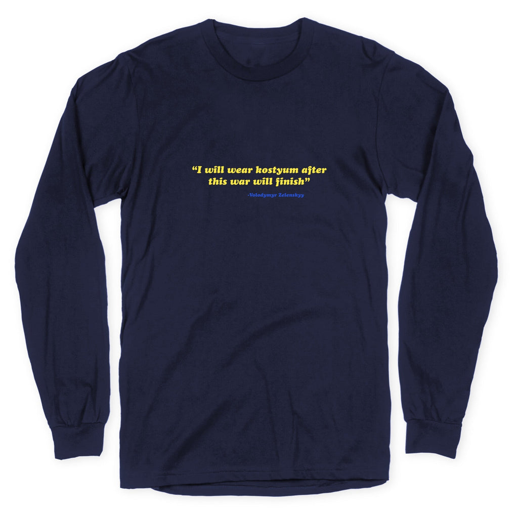 Zelensky Costume Quote Longsleeve Tee Unisex