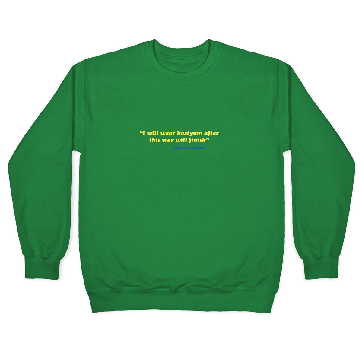 Zelensky Costume Quote Crewneck Unisex