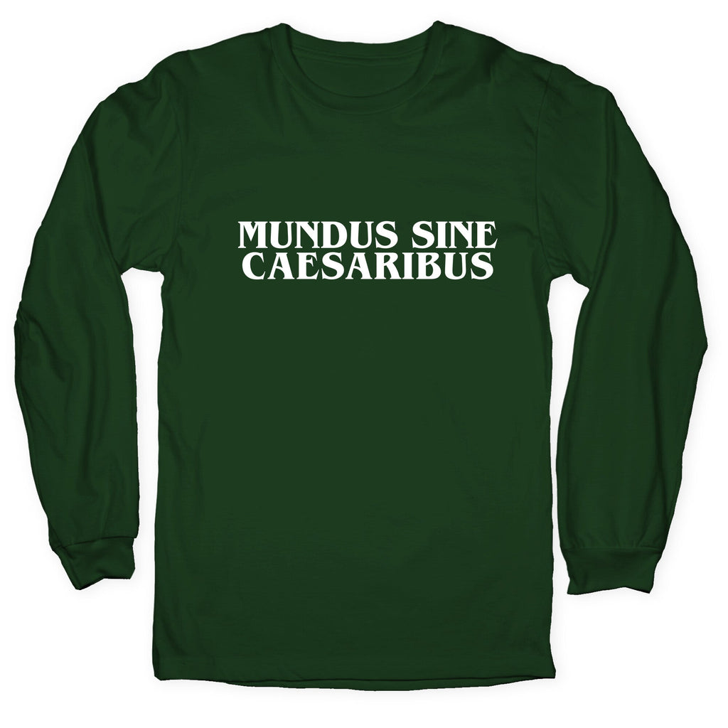 Mundus Sine Caesaribus Longsleeve Tee Unisex