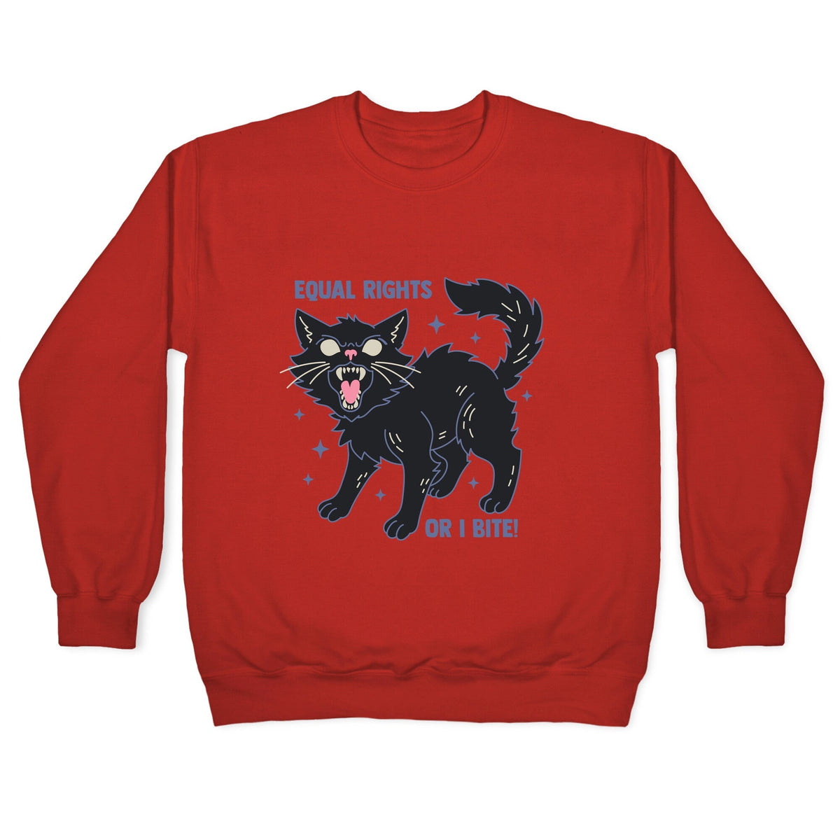 Equal Rights or I Bite Crewneck Unisex