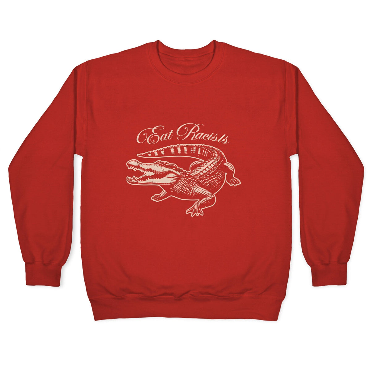 Eat Racists Crewneck Unisex