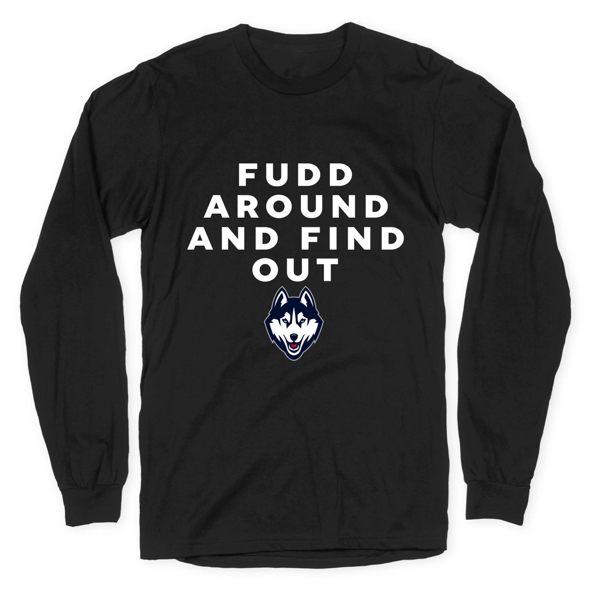 Fudd Around Find Out Longsleeve Tee Unisex