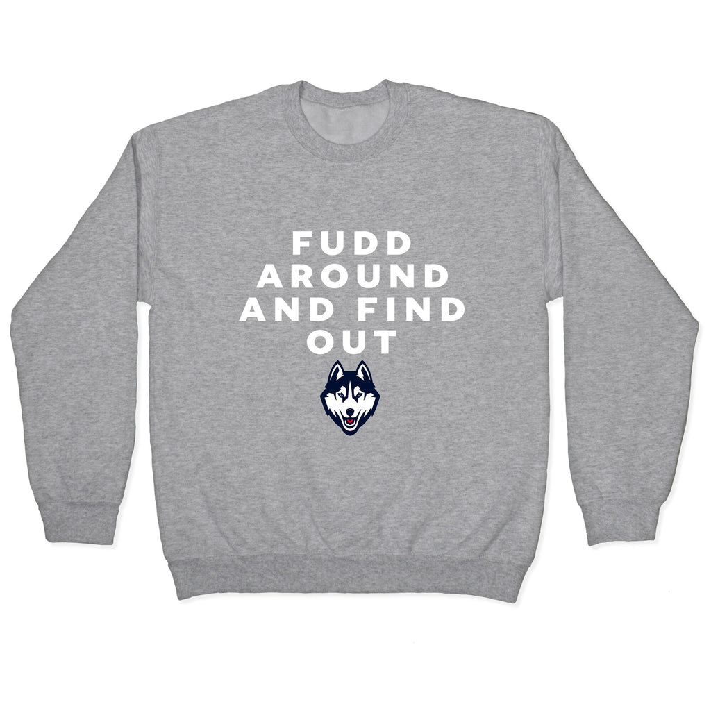 Fudd Around Find Out Crewneck Unisex
