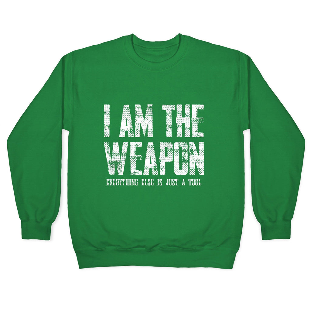I Am The Weapon Crewneck Unisex